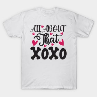 All About The XOXO Tees Valentines Day T-Shirt